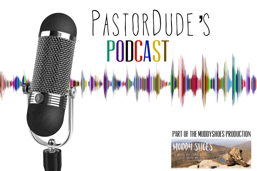 PastorDude’s Podcast